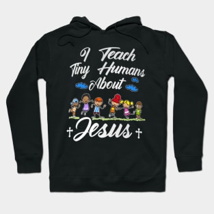 I Teach  Humans About  Sunday School Teacher Kids Hoodie